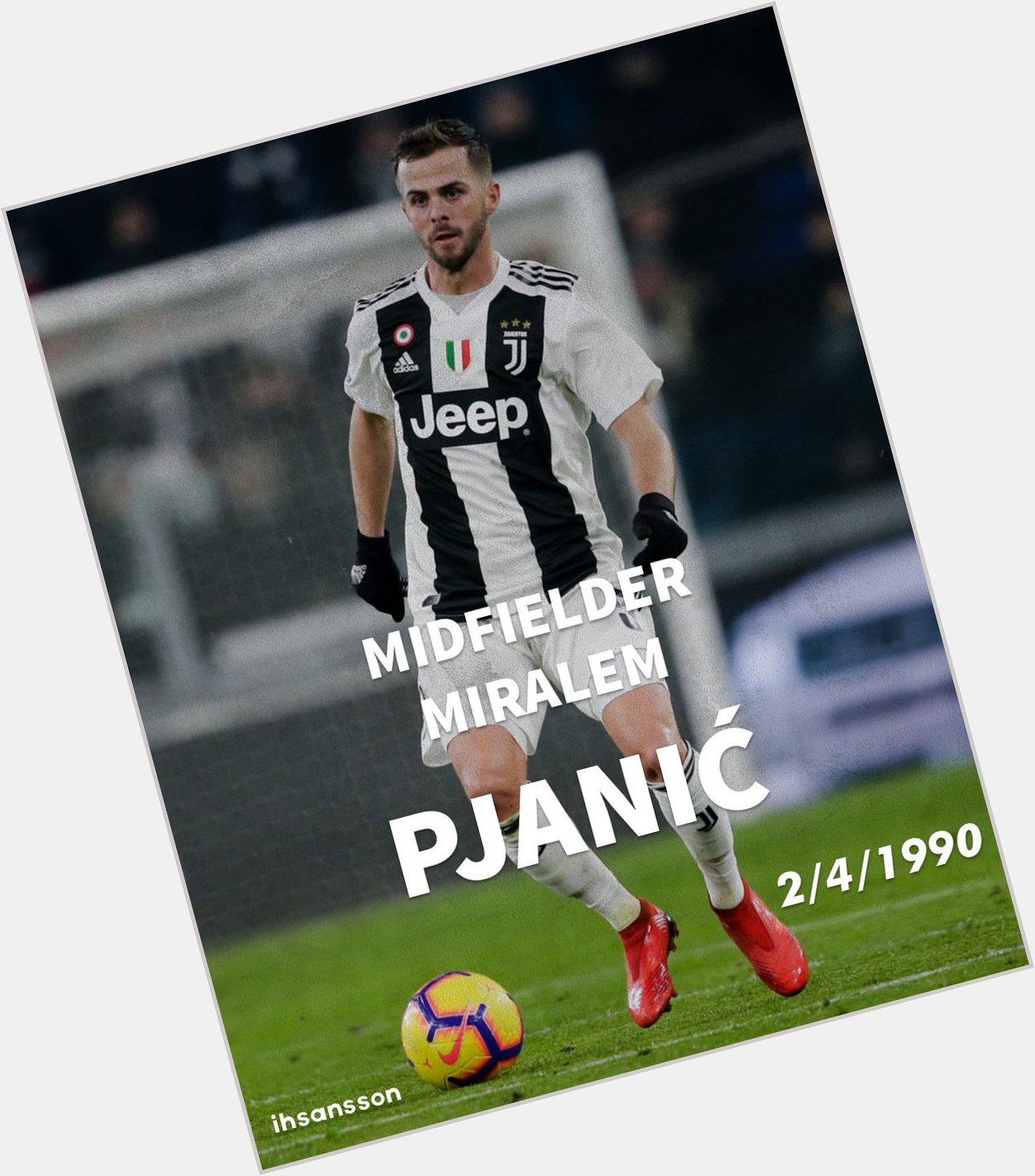 MIDFIELDER - Juventus

Happy Birthday !   RT/Likes for appreciated  
