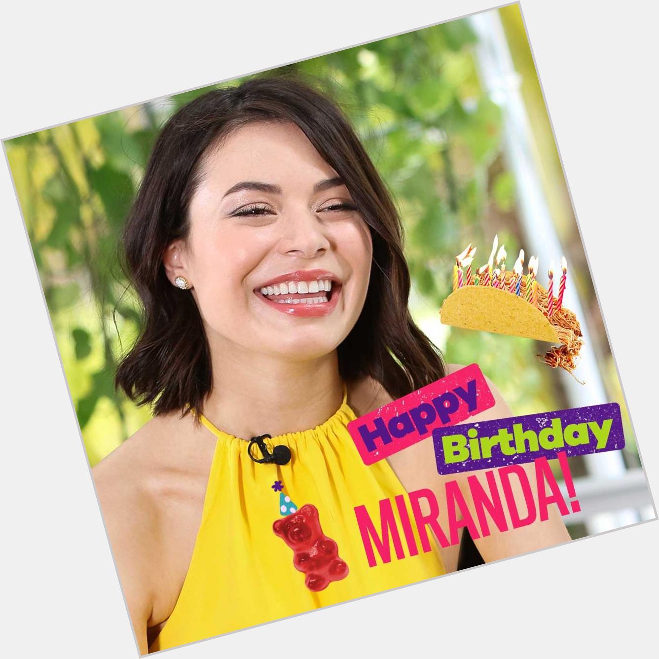Happy Birthday to the amazing Miranda Cosgrove!  