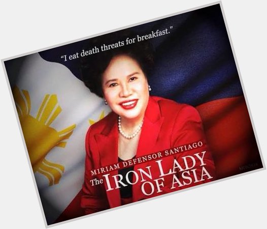 Happy 73rd Birthday to the feisty \Iron Lady Of Asia\, the late Sen. Miriam Defensor-Santiago. 