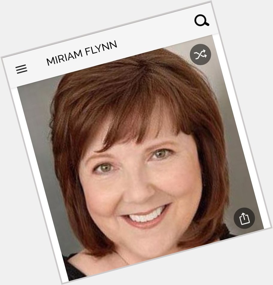 Happy birthday to this great actress.  Happy birthday to Miriam Flynn 