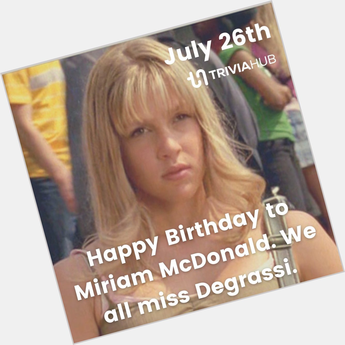 Happy Birthday to Miriam McDonald (She\ll always be Emma for some of us).   