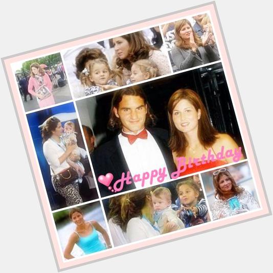 Happy Birthday to Mirka Federer       She is the great woman,great wife and great mom      