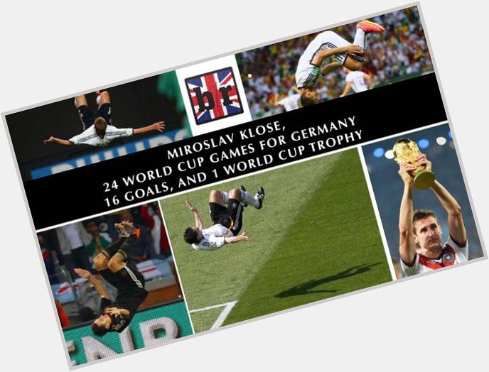 Happy 37th birthday to the World Cup\s top goalscorer Miroslav 