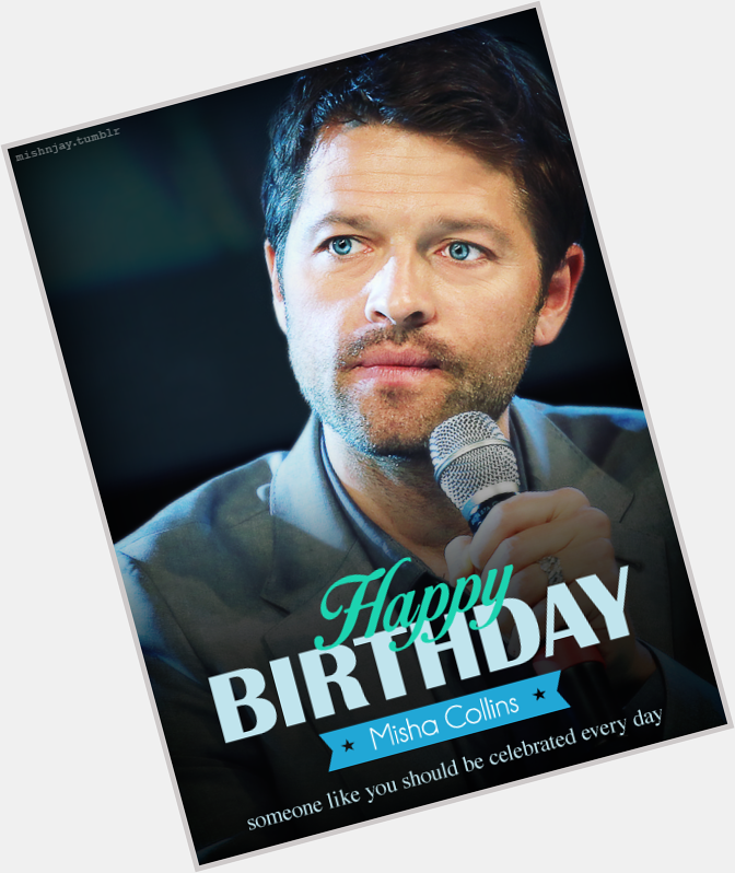  Happy Birthday to the wonderfully kind,funny,and generous Misha Collins   