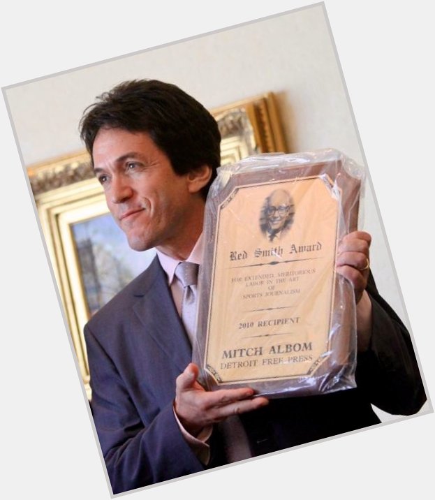 Happy Birthday Mitch Albom, who turns 59 yrs old today - one of my Favorite Writers! 