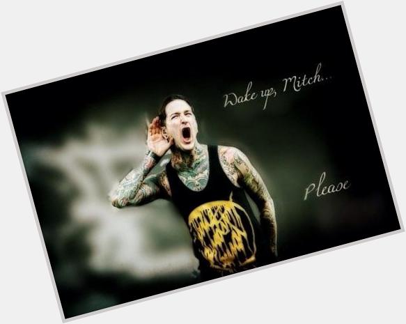 Happy birthday to my inspiration and the best metal vocalist ever RIP Mitch Lucker 