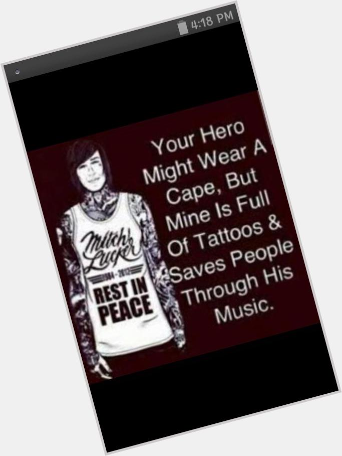 "Keep listening to music,cause it gets you through everything i promise" ~Mitch Lucker 
HAPPY BIRTHDAY BAE  R.I.P 