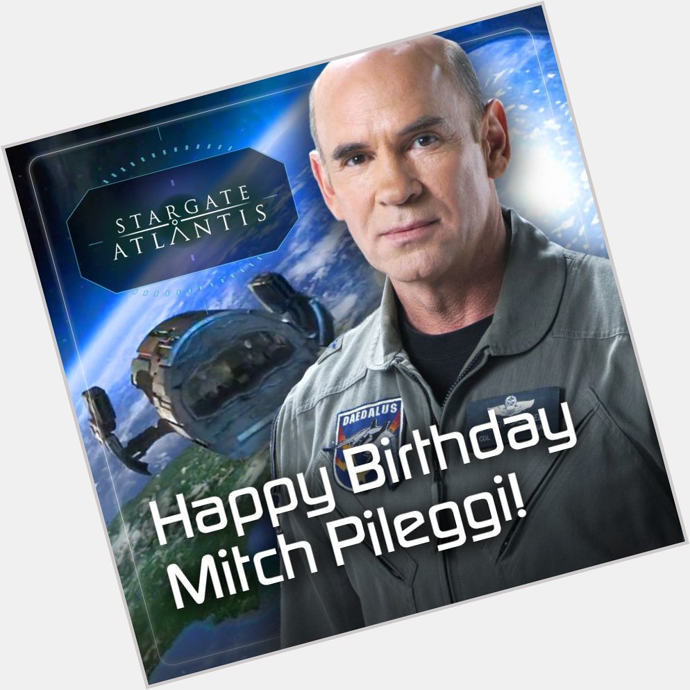 Happy birthday to the commander of the Daedalus, Mitch Pileggi! Atlantis would not have made it back without you! 