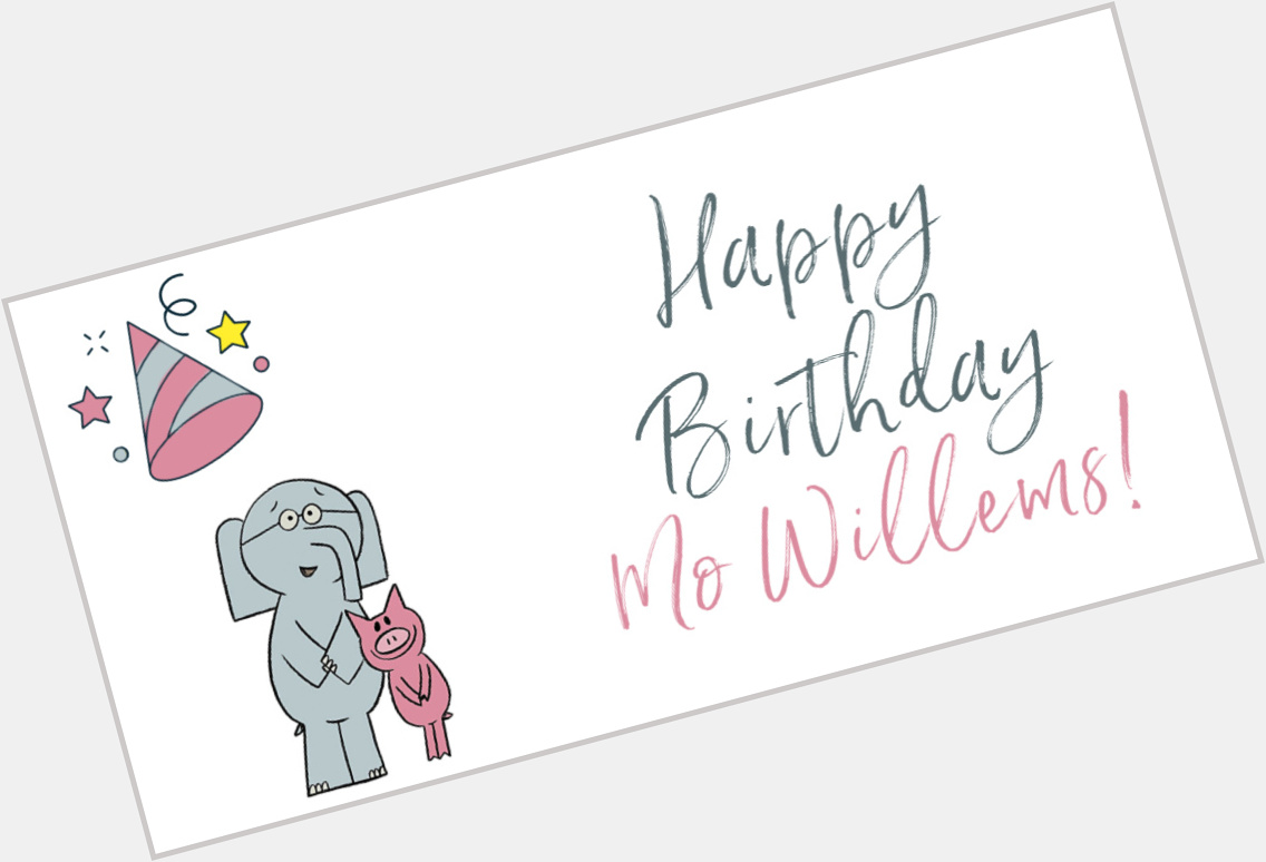 One of our all time fave children\s authors! Happy birthday Mo Willems!  