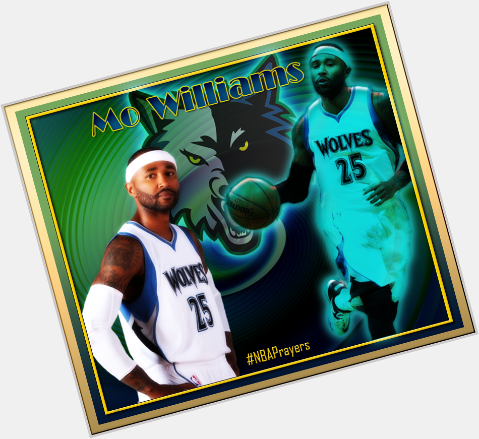 Pray for Mo Williams ( a blessed & happy birthday. Enjoy your day  