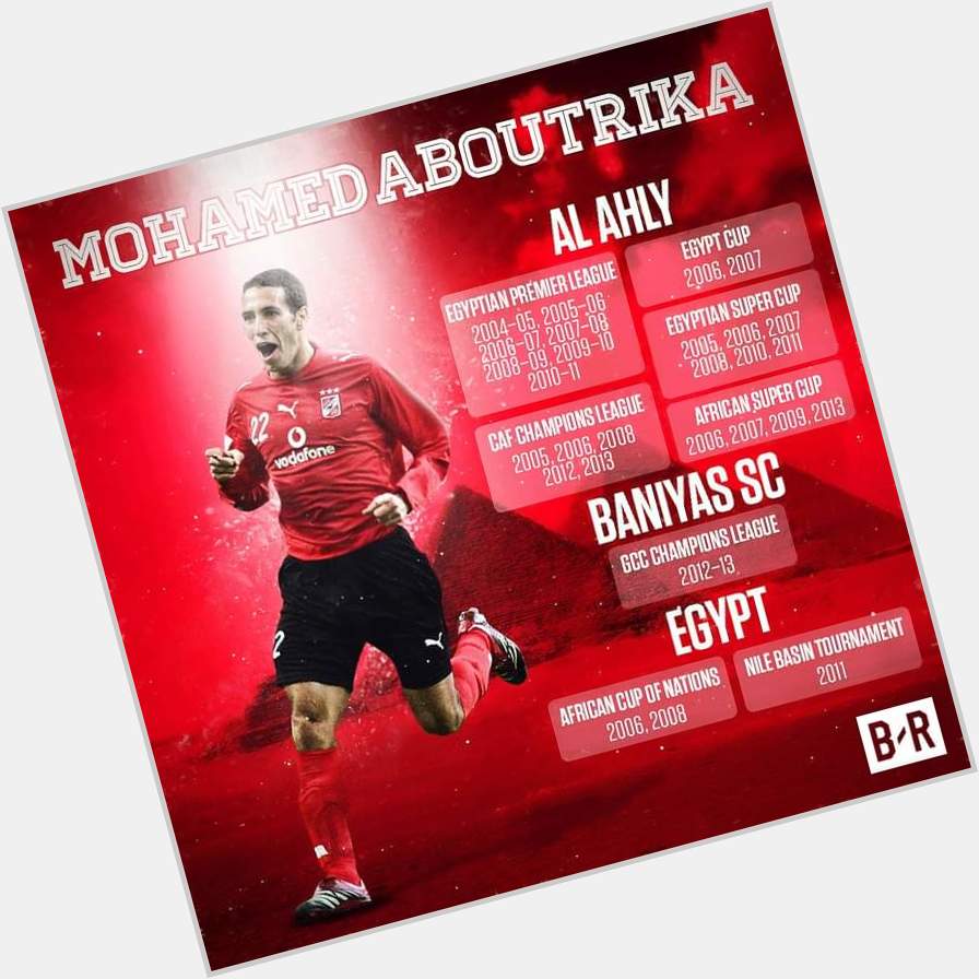 Happy birthday to legendary Egyptian player Mohamed Aboutrika 