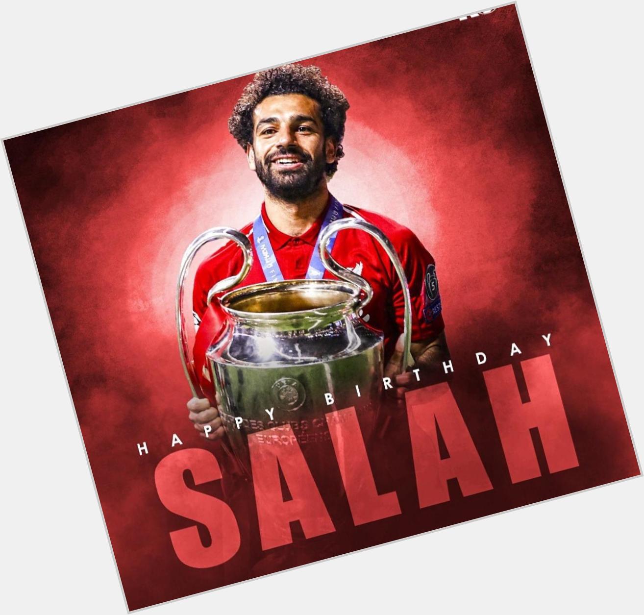 Happy Birthday Mohamed Salah   