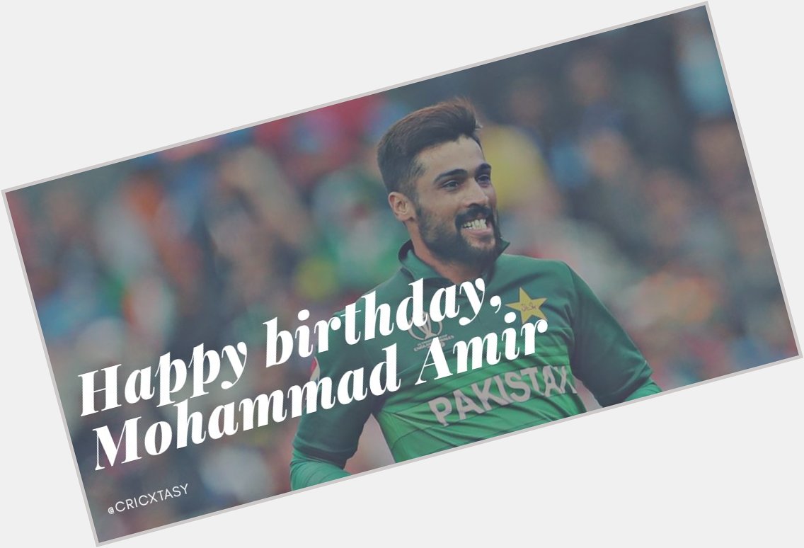 Happy birthday, What\s your favourite Mohammad Amir moment?  