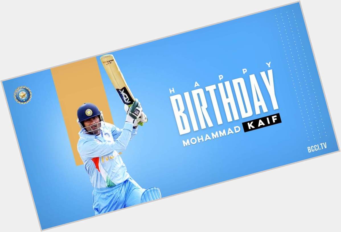  Outstanding fielder Gritty batsman Here\s wishing Mohammad Kaif a very happy birthday.  