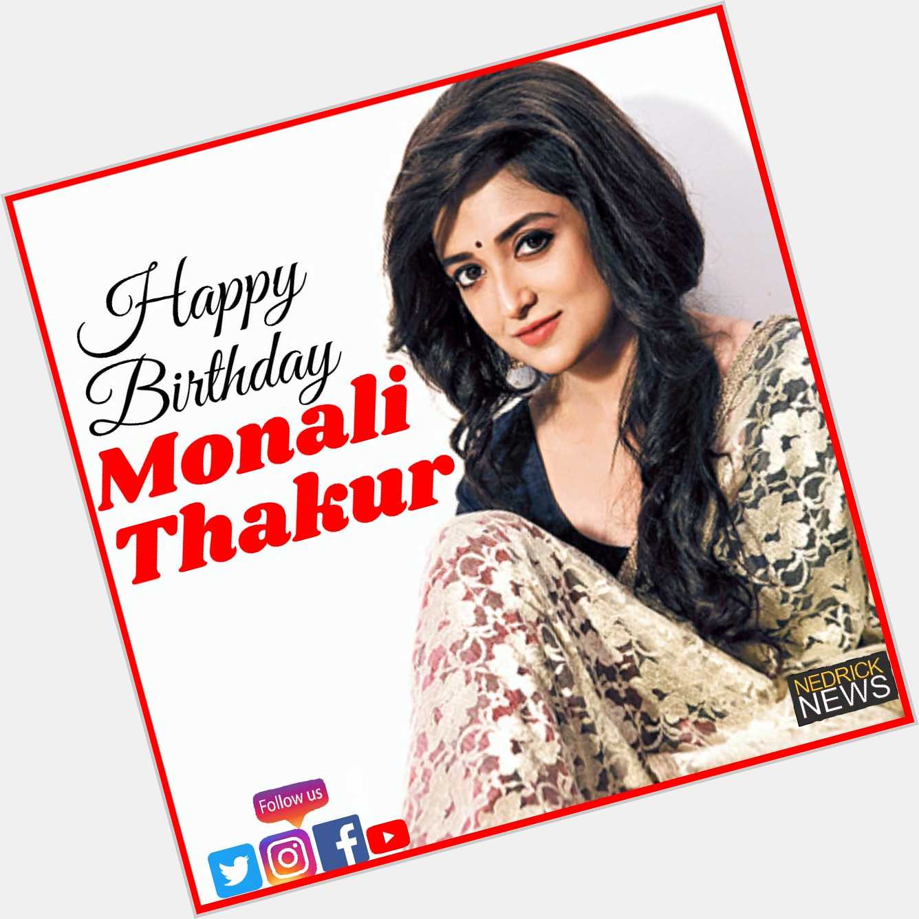 Happy Birthday Monali Thakur!     