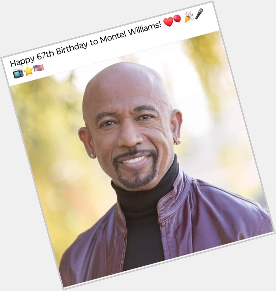 Happy 67th Birthday Montel Williams Birthday 