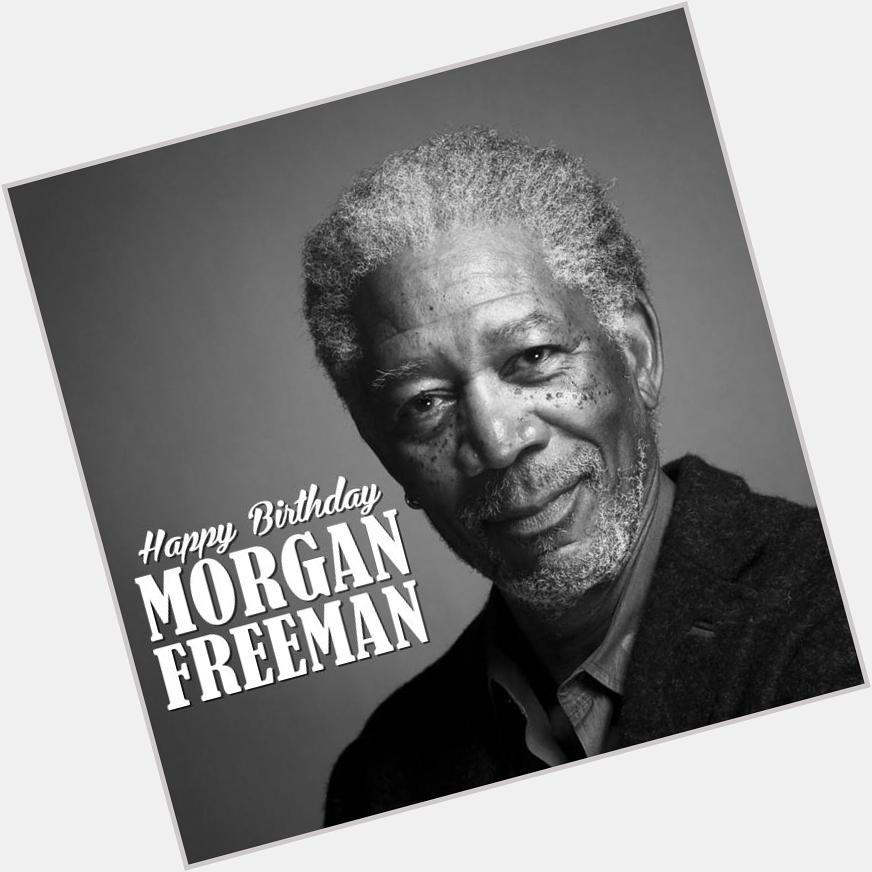   Happy Birthday message us your favorite Morgan Freeman movie! :) 