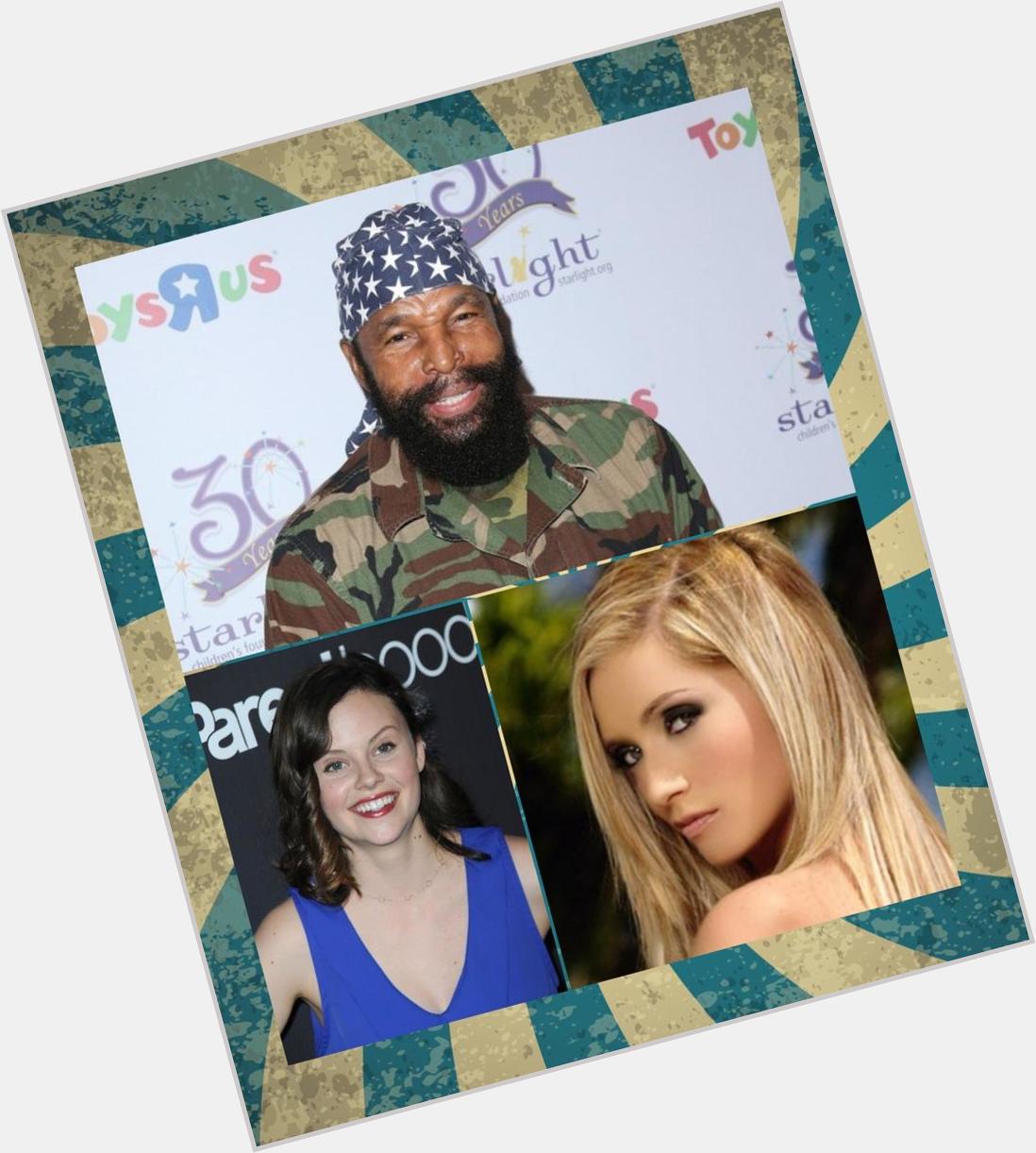  wishes Mr. T, Sarah Ramos , and Lisette Morelos , a very happy birthday.  