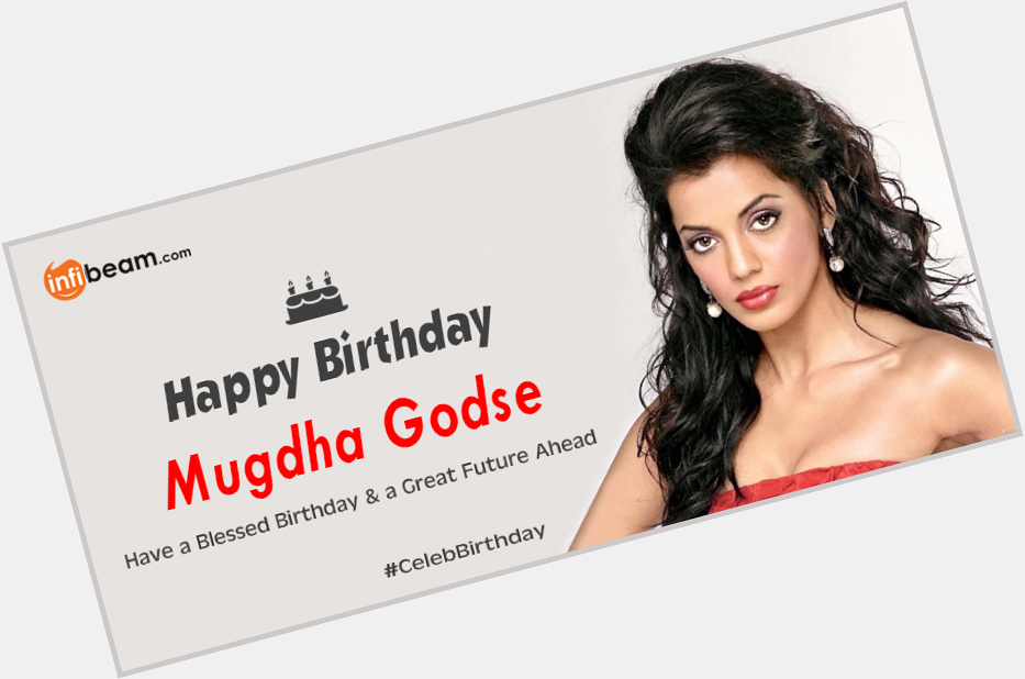 Happy Birthday to this Beauty Mugdha Godse!!! 