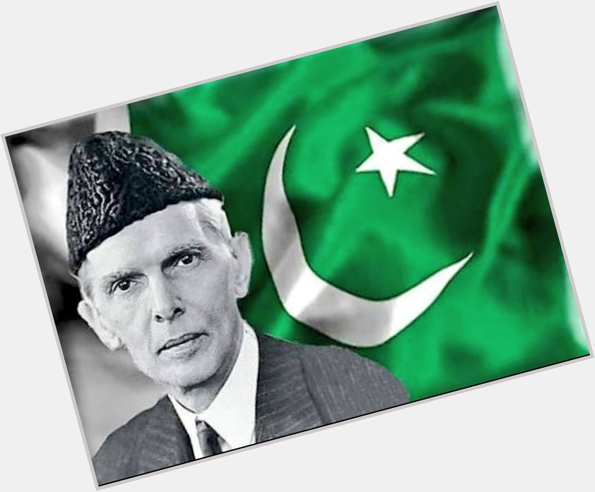 # Happy birthday to our great leader MUHAMMAD ALI JINNAH    