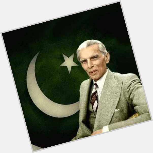 Happy Birthday      Muhammad Ali Jinnah! 