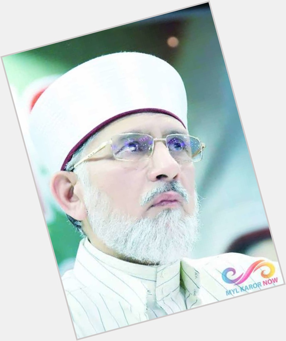 Happy Birthday Sheikh ul islam Dr Muhammad Tahir ul Qadri. 