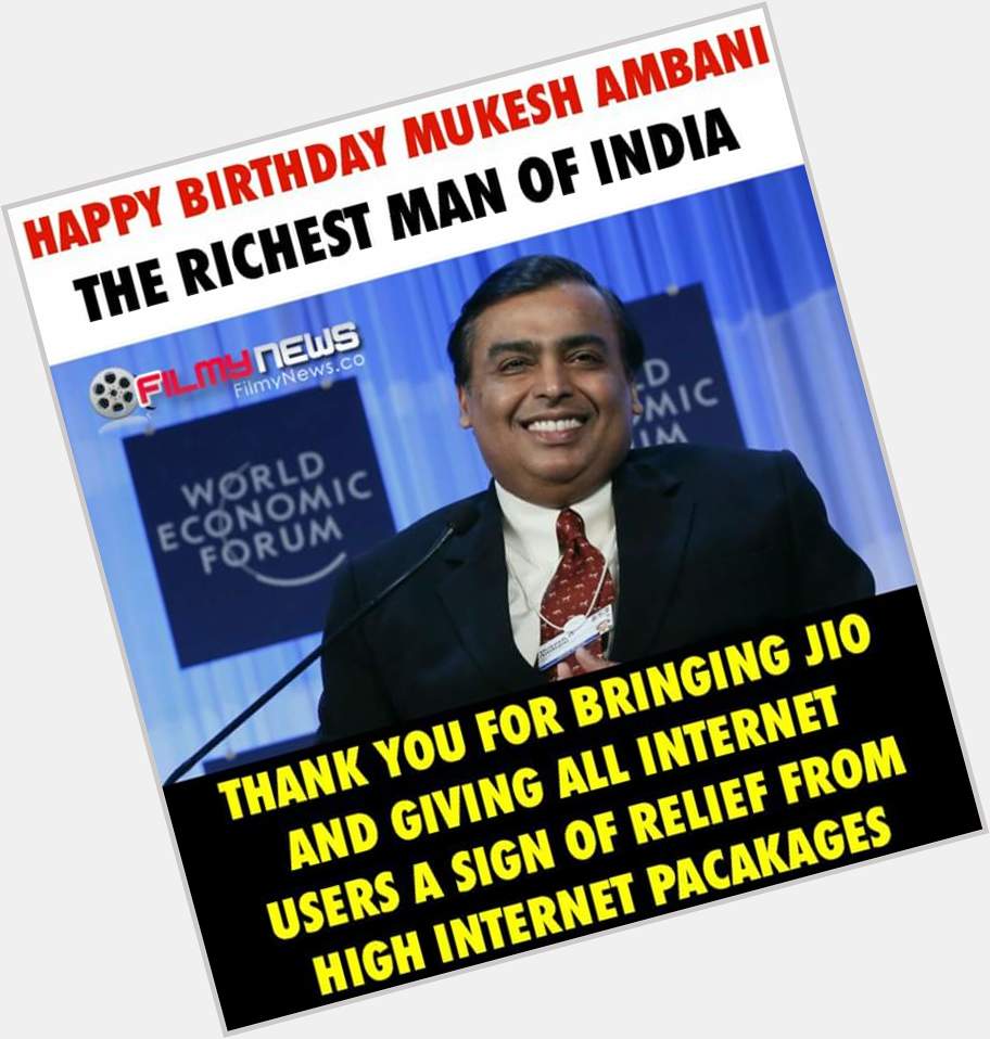 Happy Birthday Mr.Mukesh Ambani.  .. 