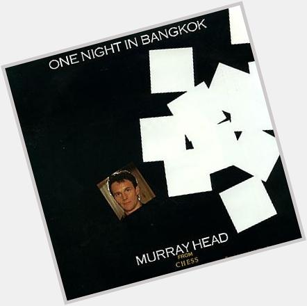 Happy birthday Murray Head, born on this day in 1946 (not in Bangkok)! 