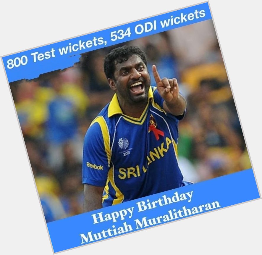 Happy Birthday, Muttiah Muralitharan     