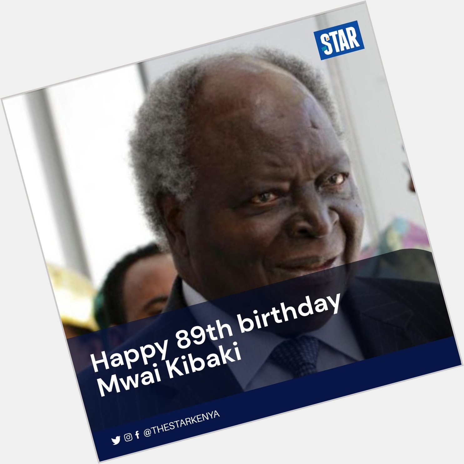 Happy 89th birthday to retired President Mwai Kibaki! 