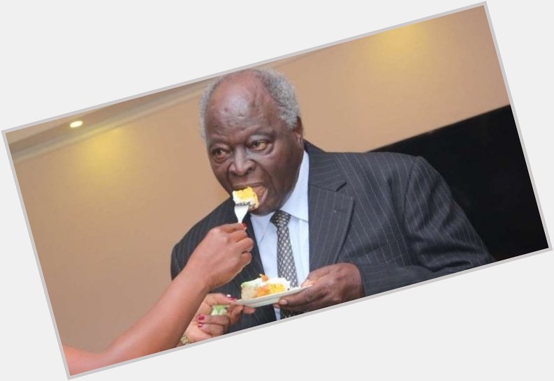 Happy birthday to our 3rd and best president, Emilio Mwai Kibaki. Men can only eat cake on their birthdays. 