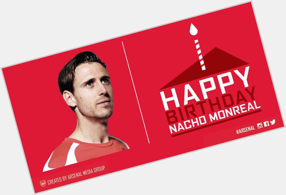 Happy birthday Nacho Monreal ! :)     