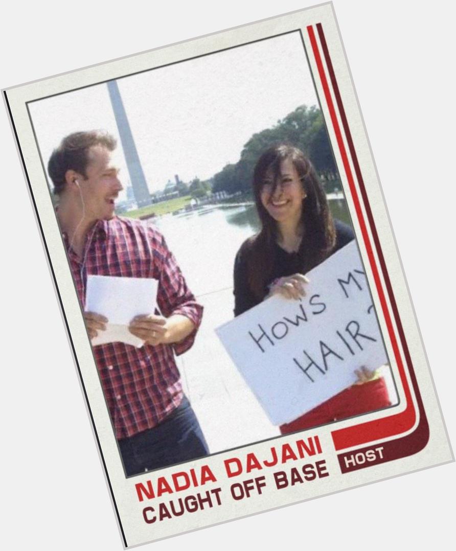 Happy XX birthday to baseball interviewer & taunter Nadia Dajani. 