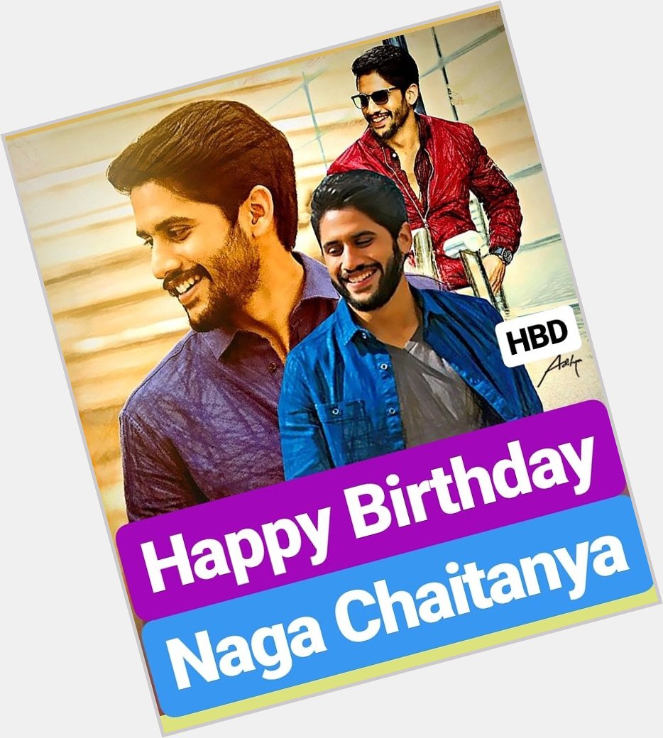 Happy Birthday 
Naga Chaitanya   