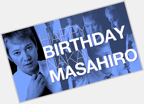 Happy 43rd birthday to the most hardworking and amazing guy ever, Nakai Masahiro <3  