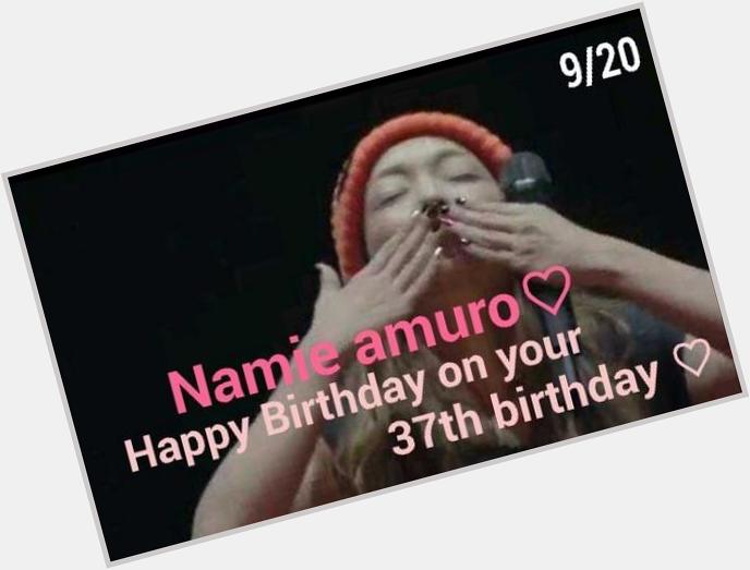 Namie amuro Happy Birthday     respect                     37     (*´ `*) 