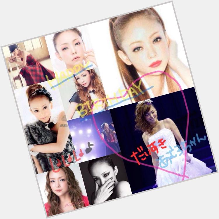 HAPPY BIRTHDAY 
Dear NAMIE AMURO I continue listening to only you 
as far as there is you !!!!! 