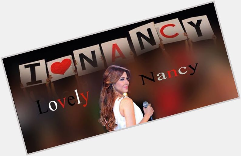 Happy birthday to one of the best lebaneese singers ! ily Nancy Ajram       
