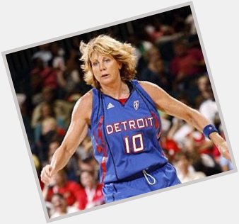 Happy Birthday Nancy Lieberman 