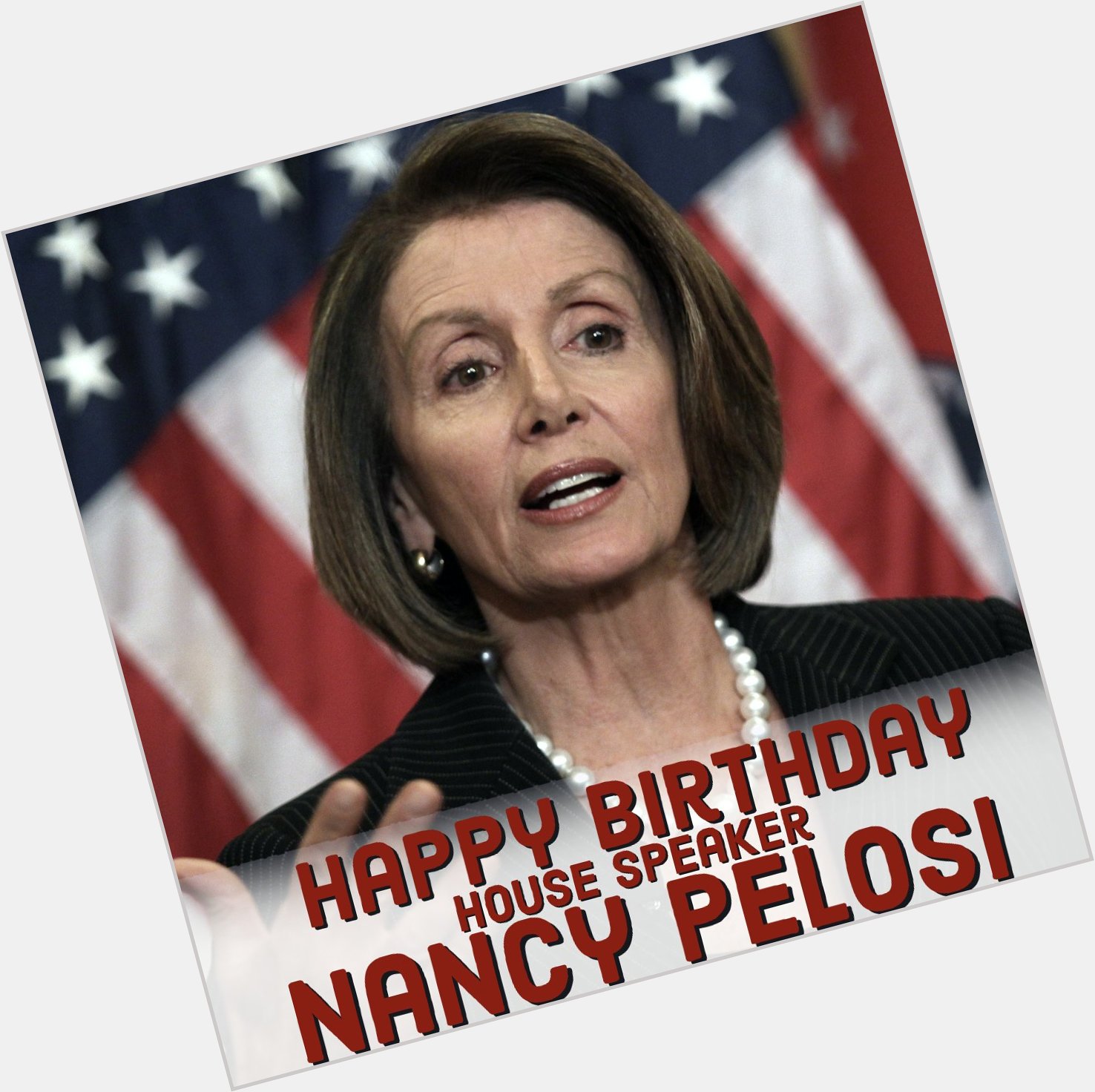 Happy birthday to Nancy Pelosi!

Today the United States\ Speaker of the House celebrates her 81st birthday. 