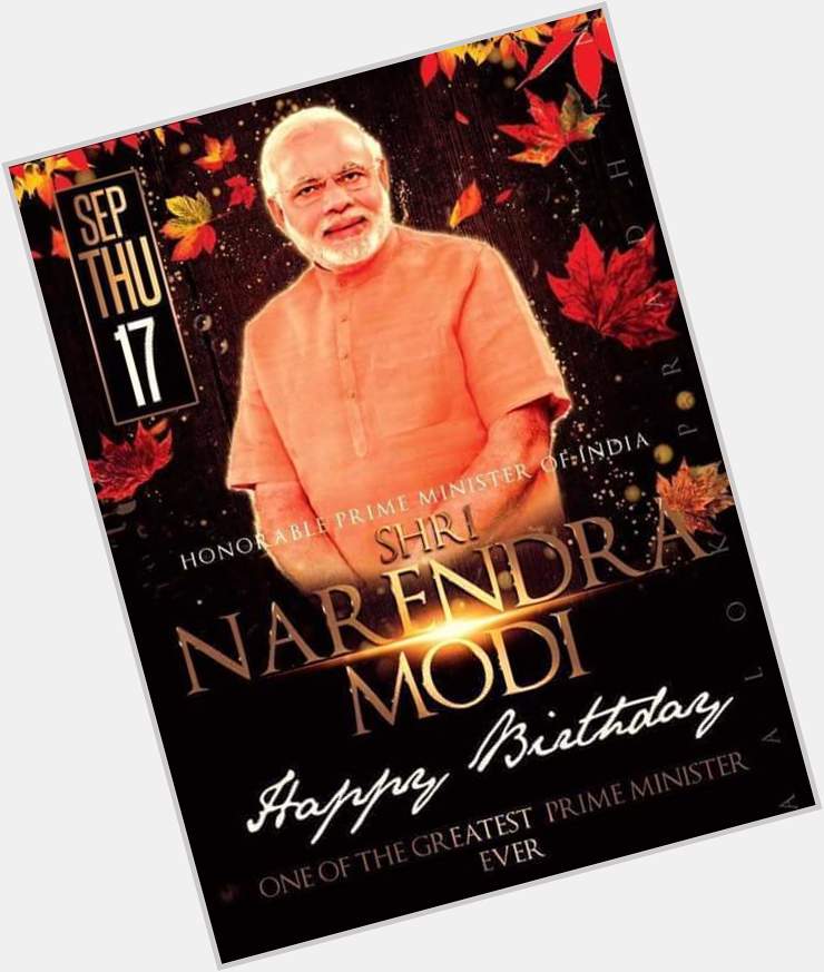 Wishes the Hon. PM Shri Narendra Modi a very happy 69th birthday! 