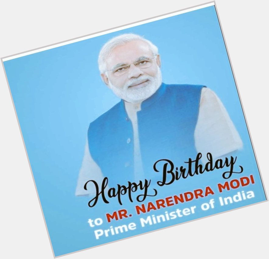 Happy Birthday  our priminister Narendra Modi   
