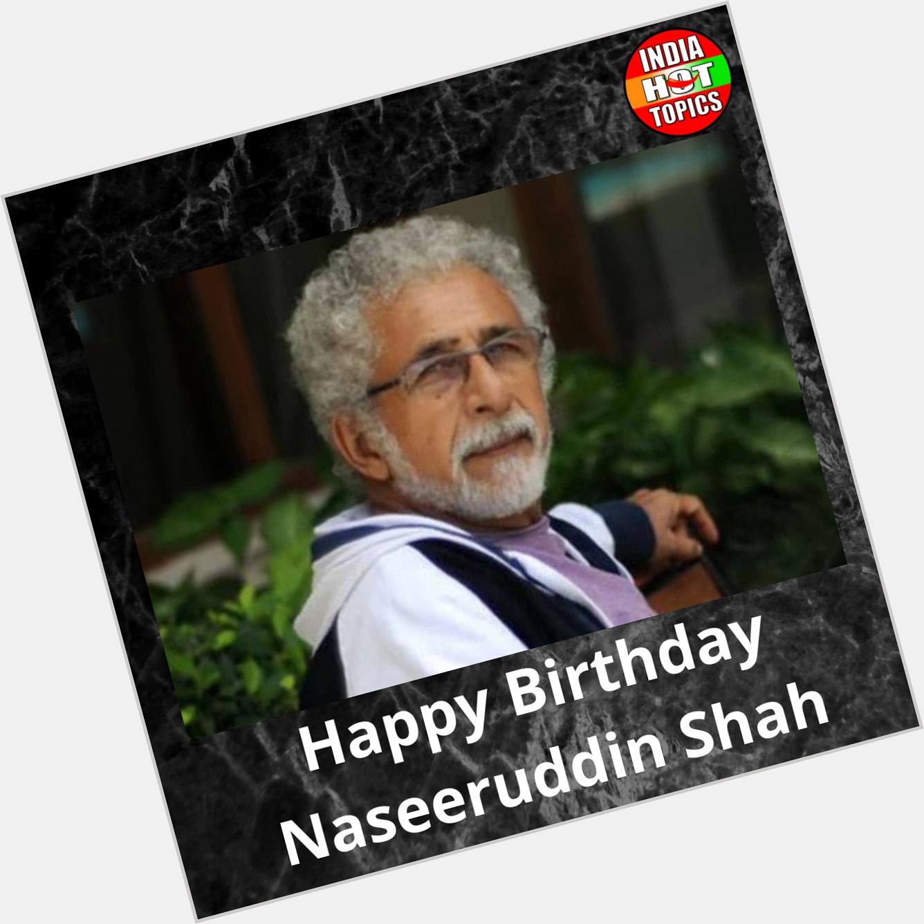 Happy Birthday Naseeruddin Shah 