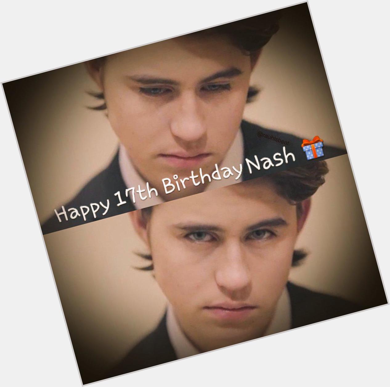 Happy Birthday Nash Grier I love you so much. Ur so funny and cute! I love watching ur YouTube videos & vines Ily 