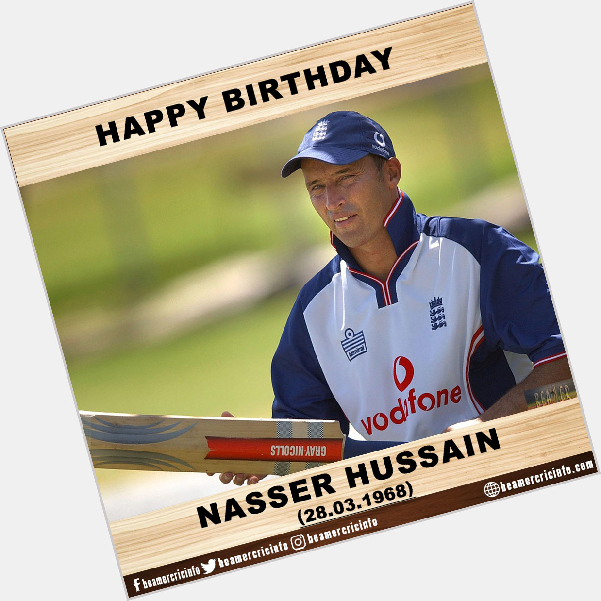 Happy Birthday!!!
Nasser Hussain...      