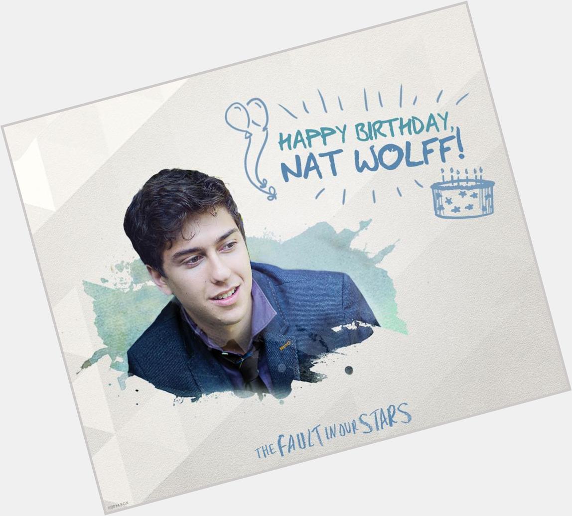 Here s wishing Isaac himself Nat Wolff an infinitely happy birthday! 