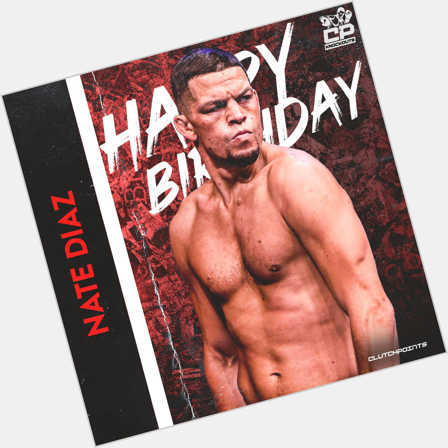Wishing Nate Diaz a very Happy 37th Birthday  