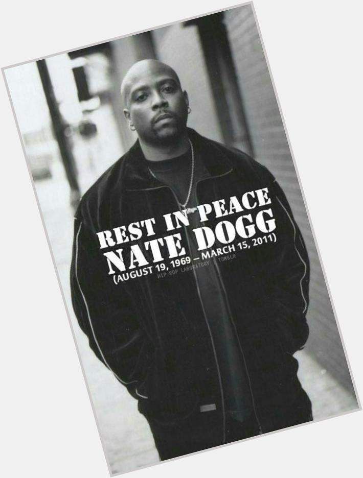 Still got time to wish the Big Homie Nate Dogg a Happy Birthday gone from sight but we still hear you. 