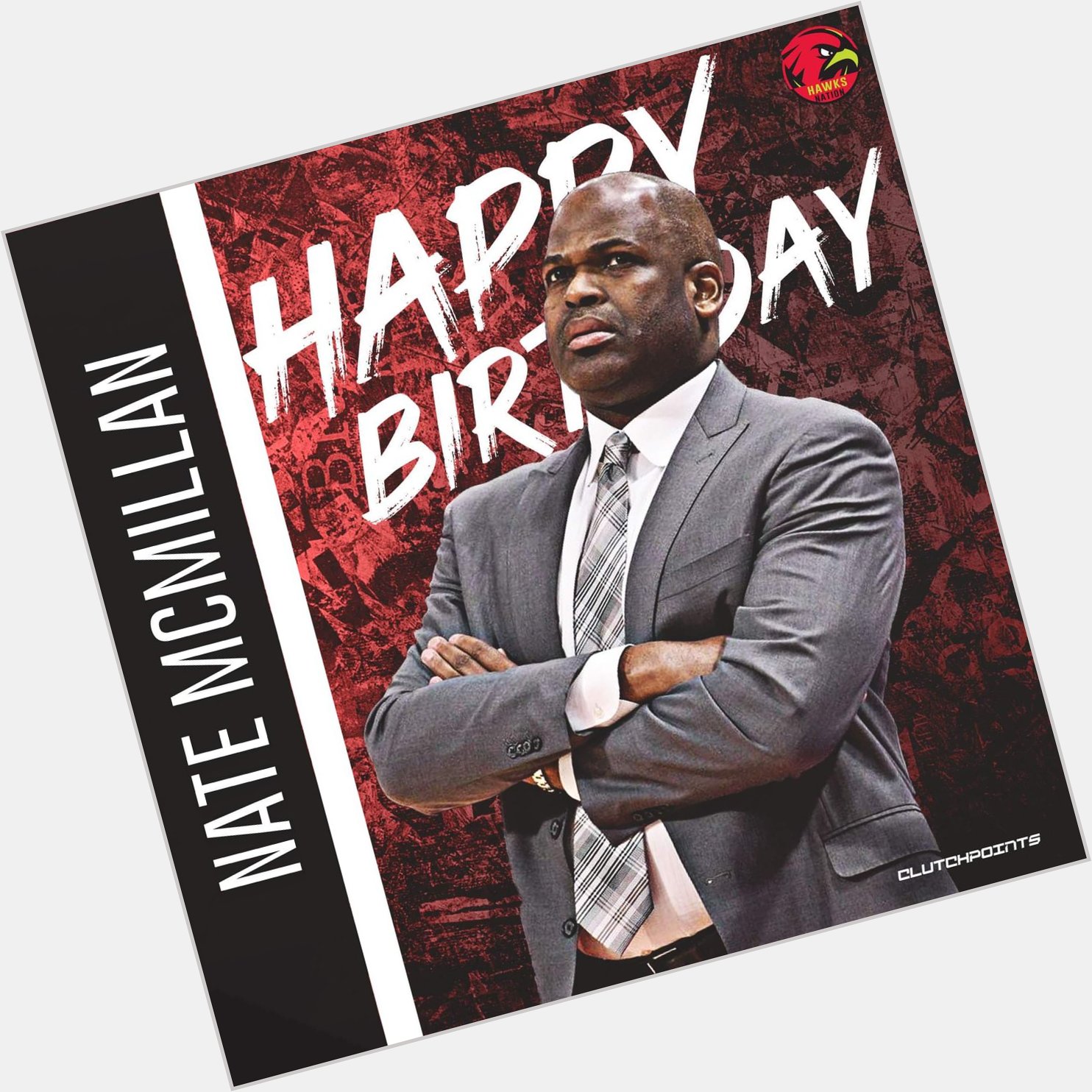 Join Hawks Nation in greeting Coach Nate McMillan a happy 57th birthday!  