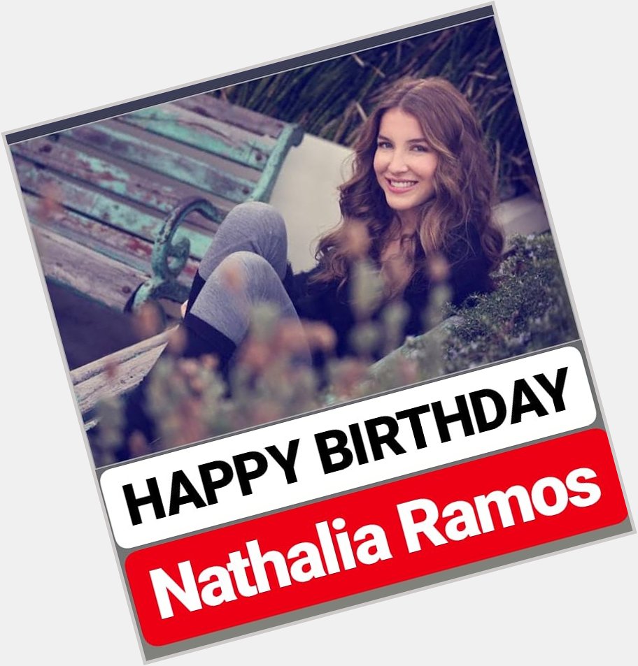HAPPY BIRTHDAY 
Nathalia Ramos 